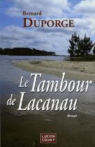 Couverture du livre « Tambour de lacanau (le) » de Bernard Duporge aux éditions Lucien Souny
