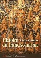 Couverture du livre « L'histoire du franciscanisme - 2 » de P. Lazaro Iriarte aux éditions Franciscaines