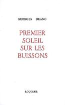 Couverture du livre « Premier soleil sur les buisson » de Georges Drano aux éditions Rougerie