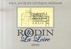 Couverture du livre « Rodin et la loire » de Leveque-Mignam P-J. aux éditions La Simarre