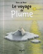 Couverture du livre « Le voyage de Plume » de Hans De Beer aux éditions Mijade