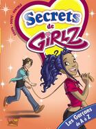 Couverture du livre « Secrets de Girlz T.4 ; les garçons de A à Z » de Jacky Goupil et Dentiblu et Sylvia Douye aux éditions Jungle