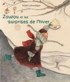 Couverture du livre « Zouzou et les surprises de l'hiver » de Laboudigue Maite aux éditions Kaleidoscope