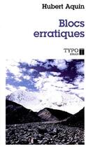 Couverture du livre « Blocs erratiques » de Hubert Aquin aux éditions Typo