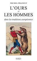 Couverture du livre « L'ours et les hommes dans les traditions européennes » de Michel Praneuf aux éditions Imago
