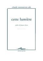 Couverture du livre « Cette lumière » de Claude Montserrat-Cals aux éditions Encre Marine