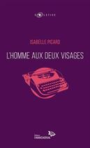 Couverture du livre « L'homme aux deux visages » de Isabelle Picard aux éditions Hannenorak