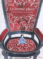 Couverture du livre « La bonne place » de Francoise Rogier et Clemence Sabbagh aux éditions A Pas De Loups