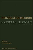 Couverture du livre « Herzog & de meuron natural history » de Philip Ursprung aux éditions Lars Muller