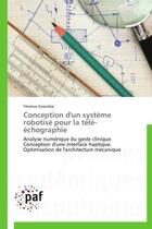 Couverture du livre « Conception d'un système robotisé pour la télé-échographie » de Terence Essomba aux éditions Presses Academiques Francophones