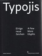 Couverture du livre « Typojis ; einige neue zeichen ; a few more glyphs » de Walter Bohatsch aux éditions Hermann Schmidt