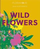 Couverture du livre « Wild flowers » de Anja Klaffenbach aux éditions Teneues Verlag