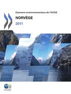 Couverture du livre « Examens environnementaux de l'OCDE : Norvège 2011 » de Ocde aux éditions Oecd