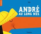 Couverture du livre « André au long nez » de Kiko aux éditions Tourbillon