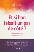 Couverture du livre « Et si l'on faisait un pas de côté ? » de Gaelle Piton aux éditions Leduc