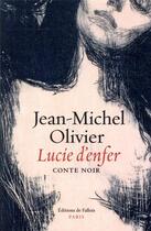 Couverture du livre « Lucie d'enfer » de Jean-Michel Olivier aux éditions Fallois
