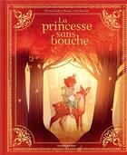 Couverture du livre « La princesse sans bouche » de Florence Dutruc-Rosset et Julie Rouviere aux éditions Bayard Jeunesse