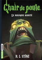 Couverture du livre « Chair de poule Tome 5 : le masque hanté » de R. L. Stine aux éditions Bayard Jeunesse