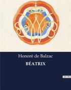 Couverture du livre « Beatrix » de Honoré De Balzac aux éditions Culturea