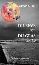 Couverture du livre « Du rêve et du gras double » de Sylvain Facon aux éditions Des Mots Qui Trottent