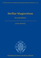 Couverture du livre « Stellar Magnetism: Second Edition » de Mestel Leon aux éditions Oup Oxford