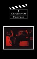 Couverture du livre « Liebestraum » de Figgis Mike aux éditions Faber And Faber Digital