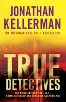 Couverture du livre « True Detectives » de Jonathan Kellerman aux éditions Epagine