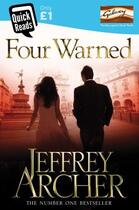 Couverture du livre « Four Warned » de Jeffrey Archer aux éditions Pan Macmillan