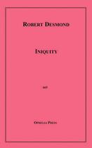 Couverture du livre « Iniquity » de Robert Desmond aux éditions Epagine