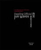 Couverture du livre « Dazzling official Jun Wares » de Rose Kerr aux éditions Acc Art Books