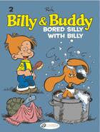 Couverture du livre « Billy & Buddy t.2 ; bored silly with Billy » de Jean Roba aux éditions Cinebook