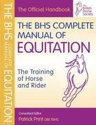 Couverture du livre « BHS Complete Manual of Equitation » de David Hudson aux éditions Quiller Books Digital