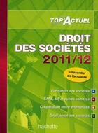 Couverture du livre « Top'actuel ; droit des sociétés (édition 2011/2012) » de M.-C. Rialland aux éditions Hachette Education