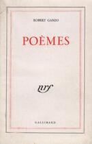 Couverture du livre « Poemes » de Robert Ganzo aux éditions Gallimard