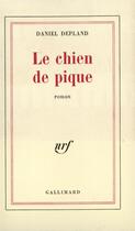 Couverture du livre « Le chien de pique » de Daniel Depland aux éditions Gallimard