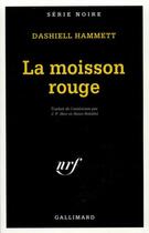 Couverture du livre « La moisson rouge » de Dashiell Hammett aux éditions Gallimard