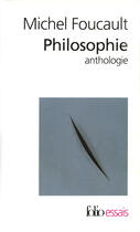 Couverture du livre « Philosophie : anthologie » de Michel Foucault aux éditions Gallimard