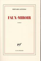 Couverture du livre « Faux-miroir » de Bernard Alteyrac aux éditions Gallimard