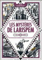 Couverture du livre « Les mystères de Larispem t.2 ; les jeux du siècle » de Lucie Pierrat-Pajot aux éditions Gallimard-jeunesse