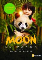 Couverture du livre « Moon le panda - le roman du film » de Christelle Chatel aux éditions Nathan