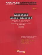 Couverture du livre « Assistant socio-educatif ; concours sur titres, catégorie B (édition 2015) » de Cig Petite Couronne aux éditions Documentation Francaise