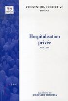 Couverture du livre « Hospitalisation privée (édition 2007) » de  aux éditions Direction Des Journaux Officiels