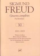 Couverture du livre « Oeuvres completes t.11 (1911-1913) » de Sigmund Freud aux éditions Puf