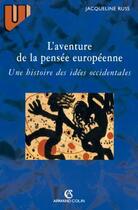 Couverture du livre « L'aventure de la pensée européenne ; une histoire des idées occidentales » de Jacqueline Russ aux éditions Armand Colin