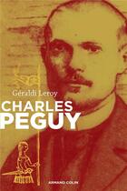 Couverture du livre « Charles Péguy » de Geraldi Leroy aux éditions Armand Colin