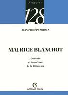 Couverture du livre « Maurice blanchot - quietude et inquietude de la litterature » de Jean-Philippe Miraux aux éditions Armand Colin