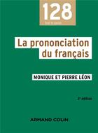Couverture du livre « La prononciation du français » de Pierre Leon et Monique Leon aux éditions Armand Colin