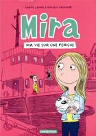 Couverture du livre « Mira Tome 2 : ma vie sur une péniche » de Sabine Lemire et Rasmus Bregnhoi aux éditions Casterman