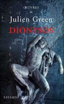 Couverture du livre « Dionysos » de Julien Green aux éditions Fayard