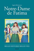 Couverture du livre « Notre dame de Fatima » de Agnes Richomme aux éditions Fleurus